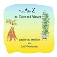 Von A bis Z mit Tieren und Pflanzen