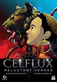Celflux Issue No.2: Reluctant Heroes