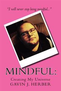 Mindful: : Creating My Universe