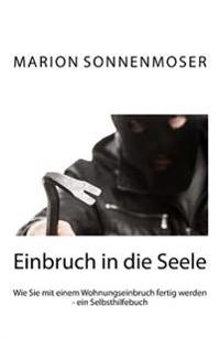 Einbruch in die Seele