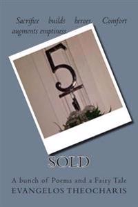 Sold: A bunch of Poems and a Fairy Tale