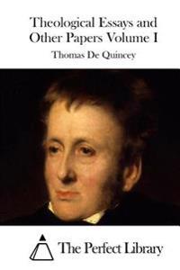 Theological Essays and Other Papers
