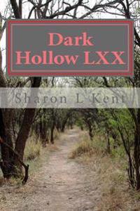 Dark Hollow Lxx