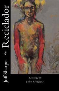 Reciclador: The Recycler