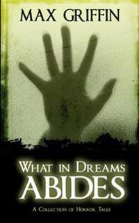 What in Dreams Abides