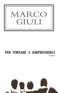 Per tornare a sorprendersi