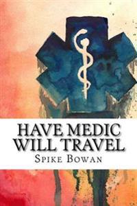 Have Medic Will Travel: Complete Series
