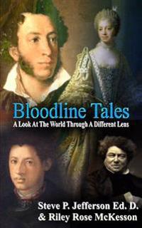 Bloodline Tales: A Look At The World Through A Different Lens