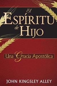 El Espiritu de Hijo: Una Gracia Apostolica