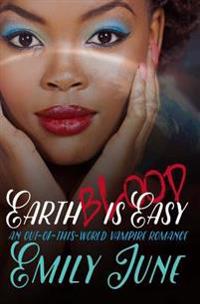 Earth Blood Is Easy