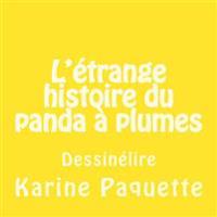 L'etrange histoire du panda a plumes