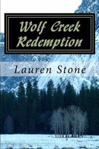 Wolf Creek Redemption: A Poignant Story of Betrayal and Renewal