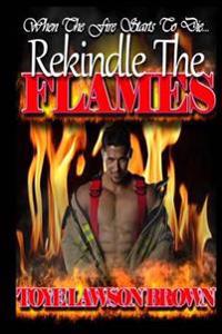 Rekindle the Flames
