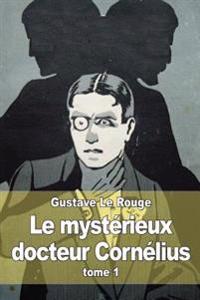 Le mystérieux docteur Cornélius: tome 1