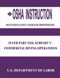 Bokomslag för "OSHA Instruction: 29 CFR Part 1910, Subpart T - Commercial Diving Operations"
