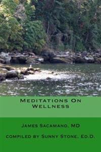 Meditations On Wellness: Coming Back To Wholeness