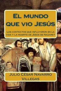 El mundo que vio Jesús