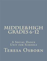 Middle & High Grades 6-12: A Social Dance Unit for Schools