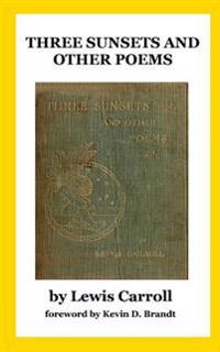 Three Sunsets and Other Poems: With Twelve Fairy-Fancies by E. Gertrude Thomson