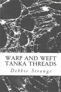 Warp and Weft: Tanka Threads