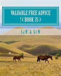 Valuable FREE Advice ! ( BOOK 35 ): New S U R V i V A L Information