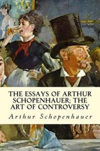 The Essays of Arthur Schopenhauer