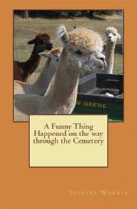 A Funny Thing Happened on the Way Through the Cemetery