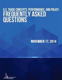U.S. Trade Concepts, Performance, and Policy: Frequently Asked Questions