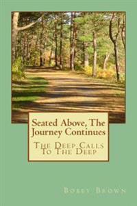 Seated Above, the Journey Continues