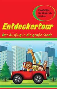 Entdeckertour: Der Ausflug in die große Stadt