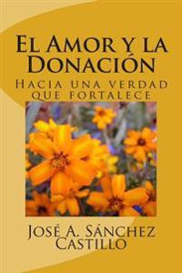 El Amor y la Donación: Hacia una verdad que fortalece