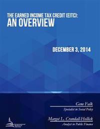 Bokomslag för "The Earned Income Tax Credit (Eitc): An Overview"
