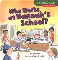 Who Works at Hannah's School?