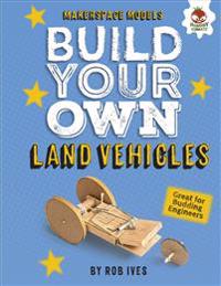 Build Your Own Land Vehicles