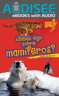 ¿Sabes algo sobre mamíferos? (Do You Know about Mammals?)