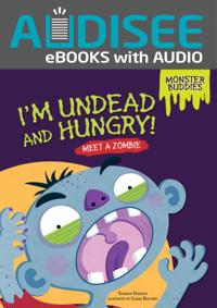 I'm Undead and Hungry!