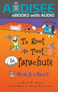 To Root, to Toot, to Parachute