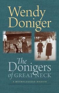 The Donigers of Great Neck – A Mythologized Memoir