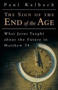 Bokomslag för "The Sign of the End of the Age"