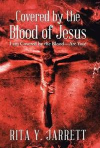 Kirjan kansi "Covered by the Blood of Jesus"