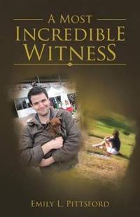 Bokomslag för "A Most Incredible Witness"