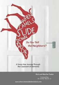 Bokomslag för "When Camels Slide Down Doors Do You Tell the Neighbors?"