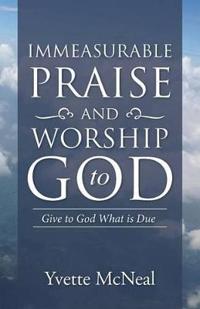 Bokomslag för "Immeasurable Praise and Worship to God"