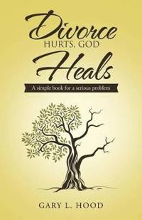 Bokomslag for "Divorce Hurts, God Heals"