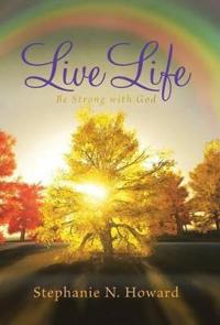 Bokomslag for "Live Life Be Strong with God"