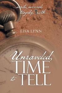 Bokomslag for "Unraveled, Time to Tell"