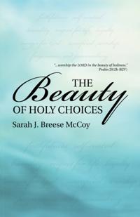 Beauty of Holy Choices