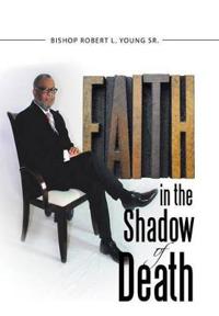 Bokomslag för "Faith in the Shadow of Death"