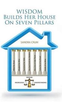 Bokomslag for "Wisdom Builds Her House on Seven Pillars"