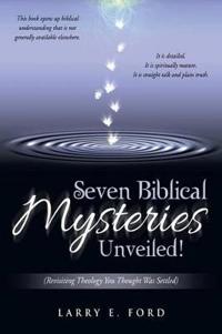 Bokomslag för "Seven Biblical Mysteries Unveiled!"